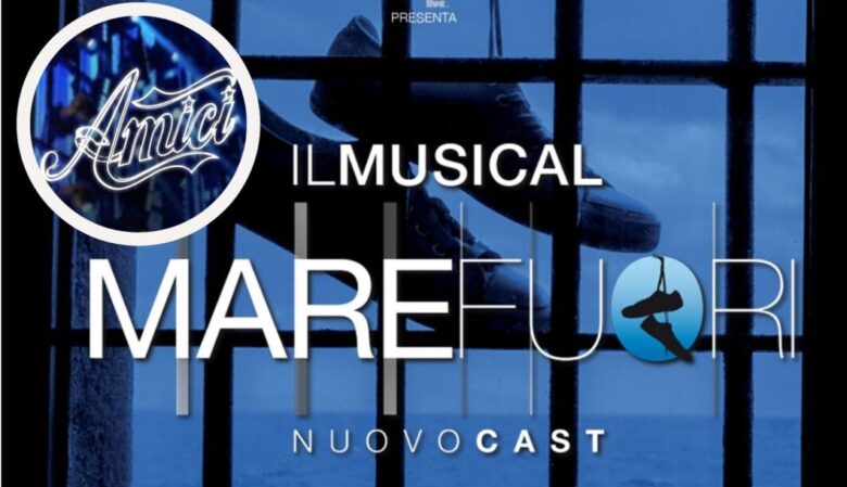Mare Fuori il Musical, colpo di scena: un volto di Amici 22 si aggiunge al cast